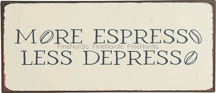 Ib Laursen Metallschild More Espresso Less Despresso