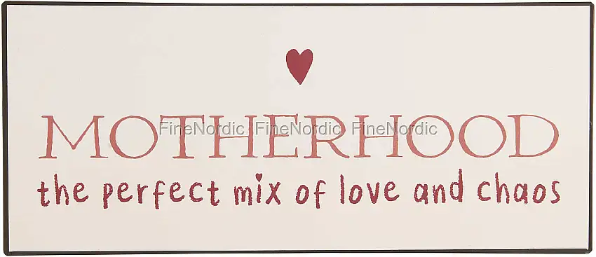Ib Laursen Metallschild Motherhood The Perfect Mix of Love